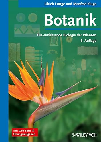 Botanik - Die einführende Biologie der Pflanzen: Die einführende Biologie der Pflanzen. Mit Web-Seite & Übungsaufgaben von Wiley-Blackwell